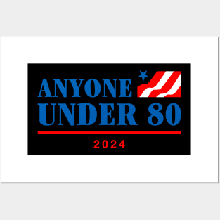 Anyone Under 80 2024 Posters and Art